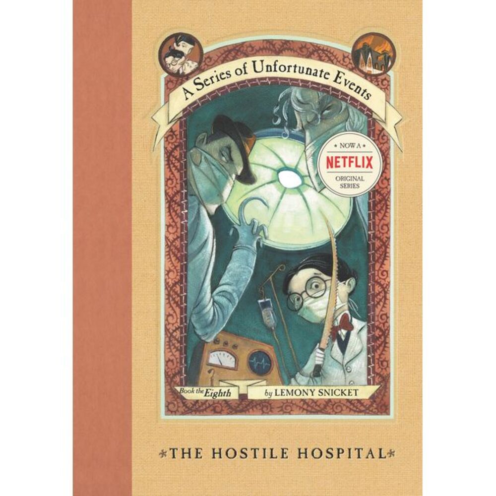 A Series of Unfortunate Events #8: The Hostile Hospital -- Lemony Snicket